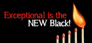 Exceptional Is The New Black