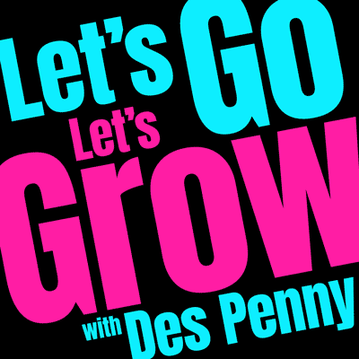 Let's Go Let's Grow Podcast Artwork